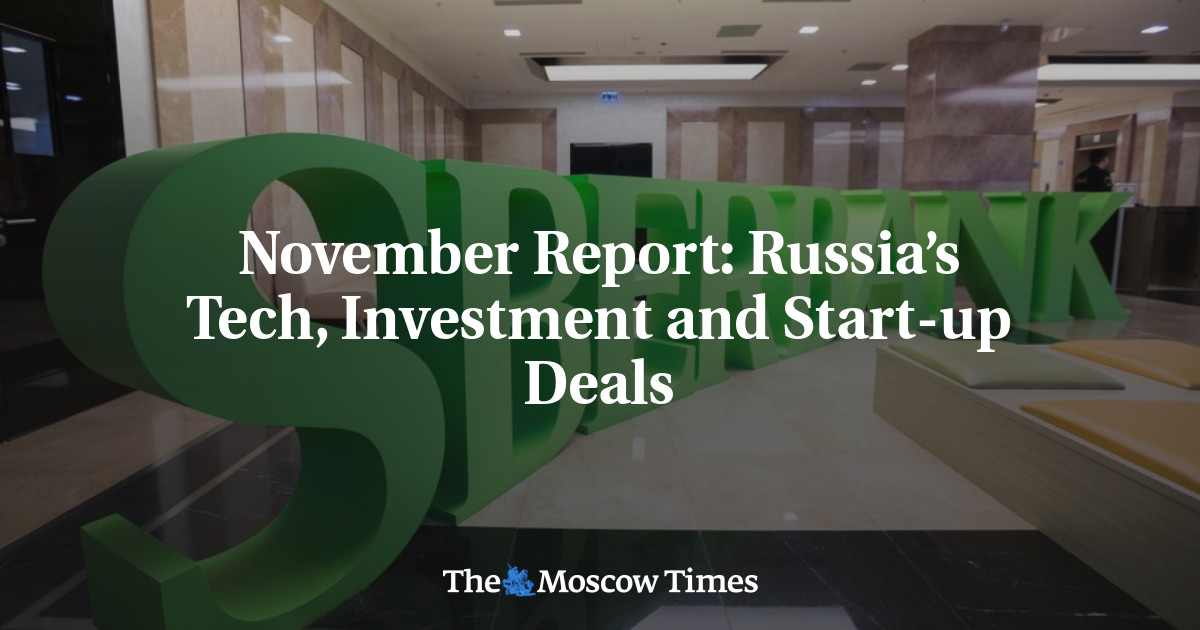 November Report: Russia’s Tech, Investment and Start-up Deals - The Moscow Times