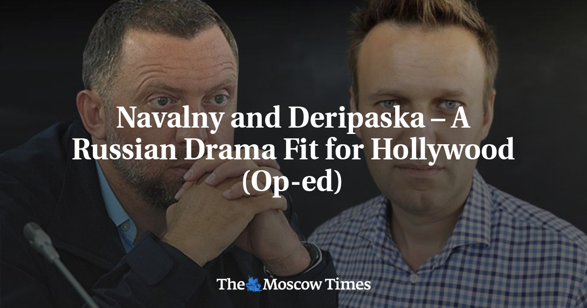 Navalny and Deripaska – A Russian Drama Fit for Hollywood (Op-ed)