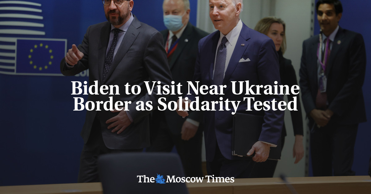 Biden to Visit Near Ukraine Border as Solidarity Tested - The Moscow Times