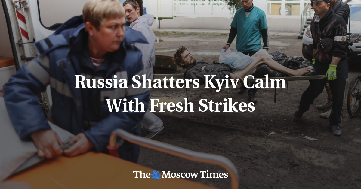 Russia Shatters Kyiv Calm With Fresh Strikes - The Moscow Times