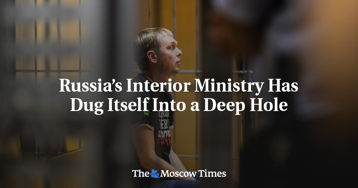 Russia’s Interior Ministry Has Dug Itself Into a Deep Hole - The Moscow Times