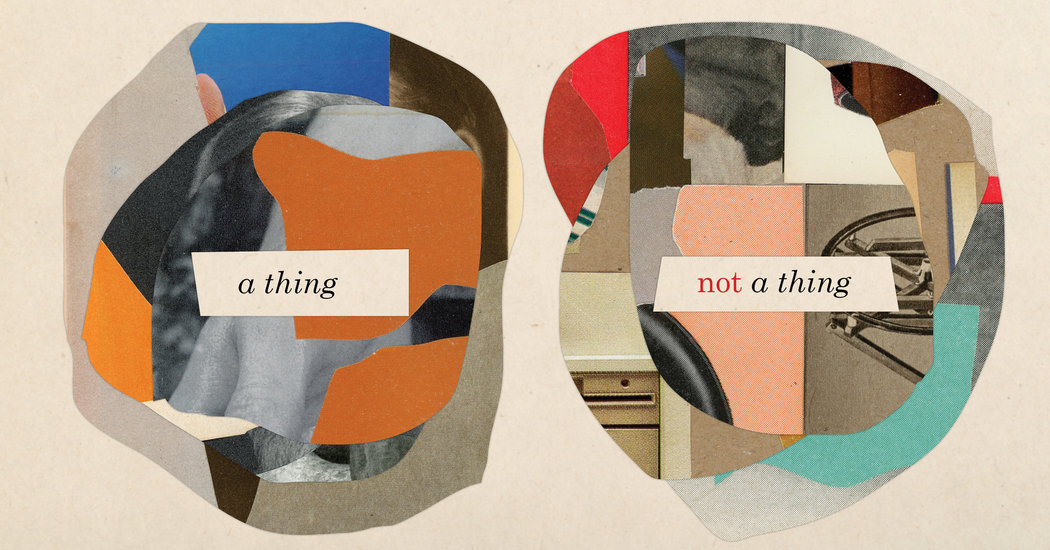 Is That Even a Thing? - The New York Times