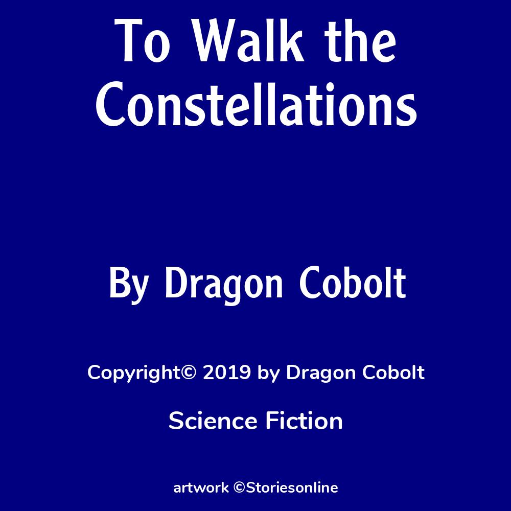 To Walk the Constellations - Science Fiction Sex Story