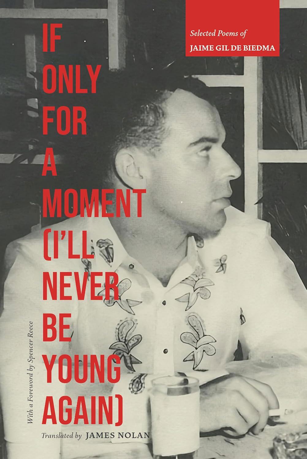 Jaime Gil de Biedma’s If Only for a Moment (I’ll Never Be Young Again) - The Brooklyn Rail