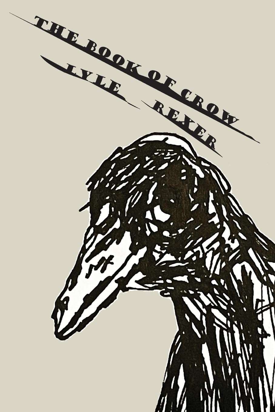 Lyle Rexer’s The Book of Crow - The Brooklyn Rail