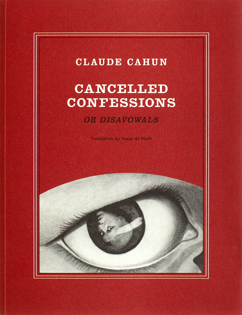 Claude Cahun: Cancelled Confessions (or Disavowals) - The Brooklyn Rail