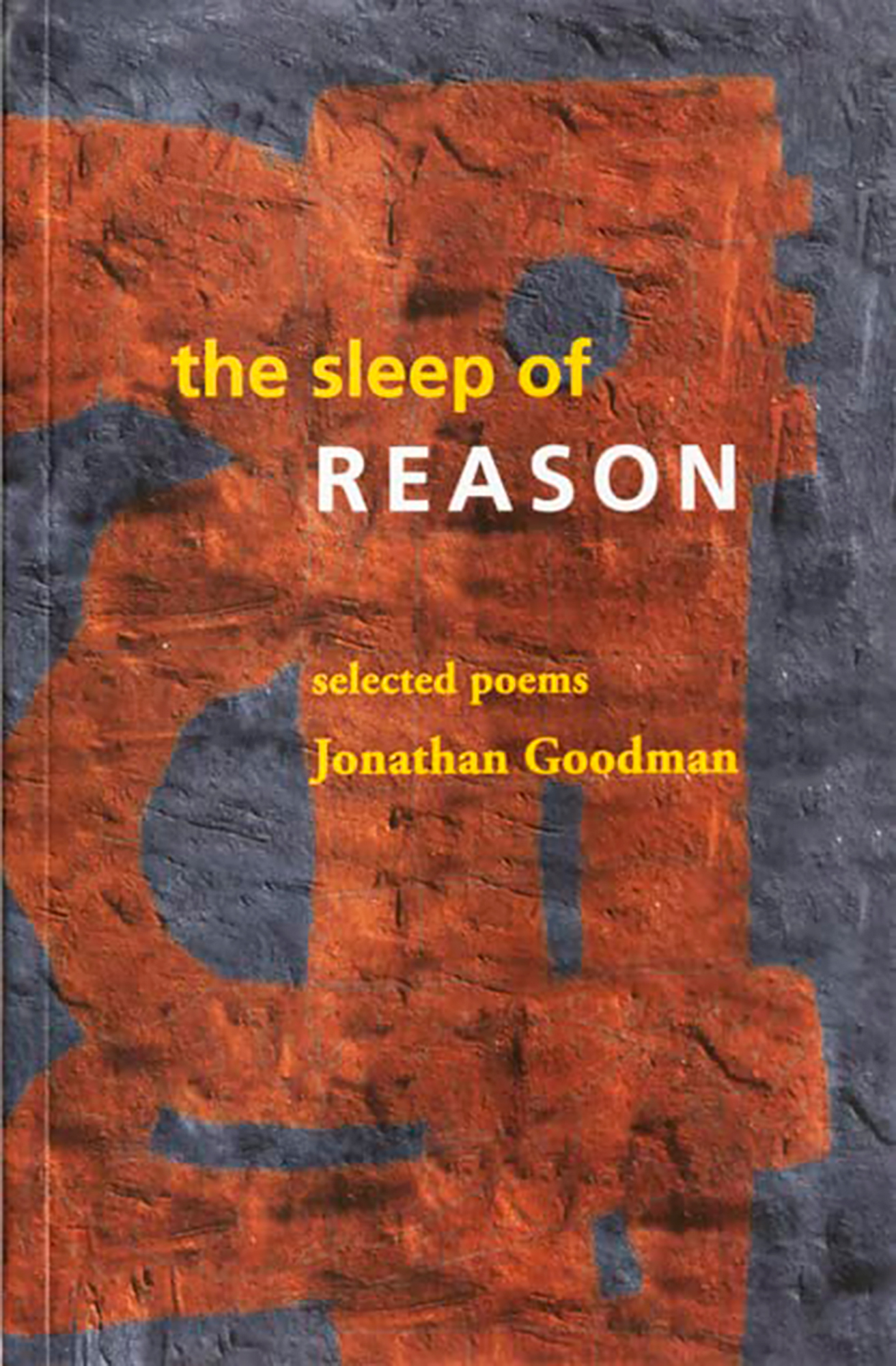 Jonathan Goodman’s The Sleep of Reason - The Brooklyn Rail
