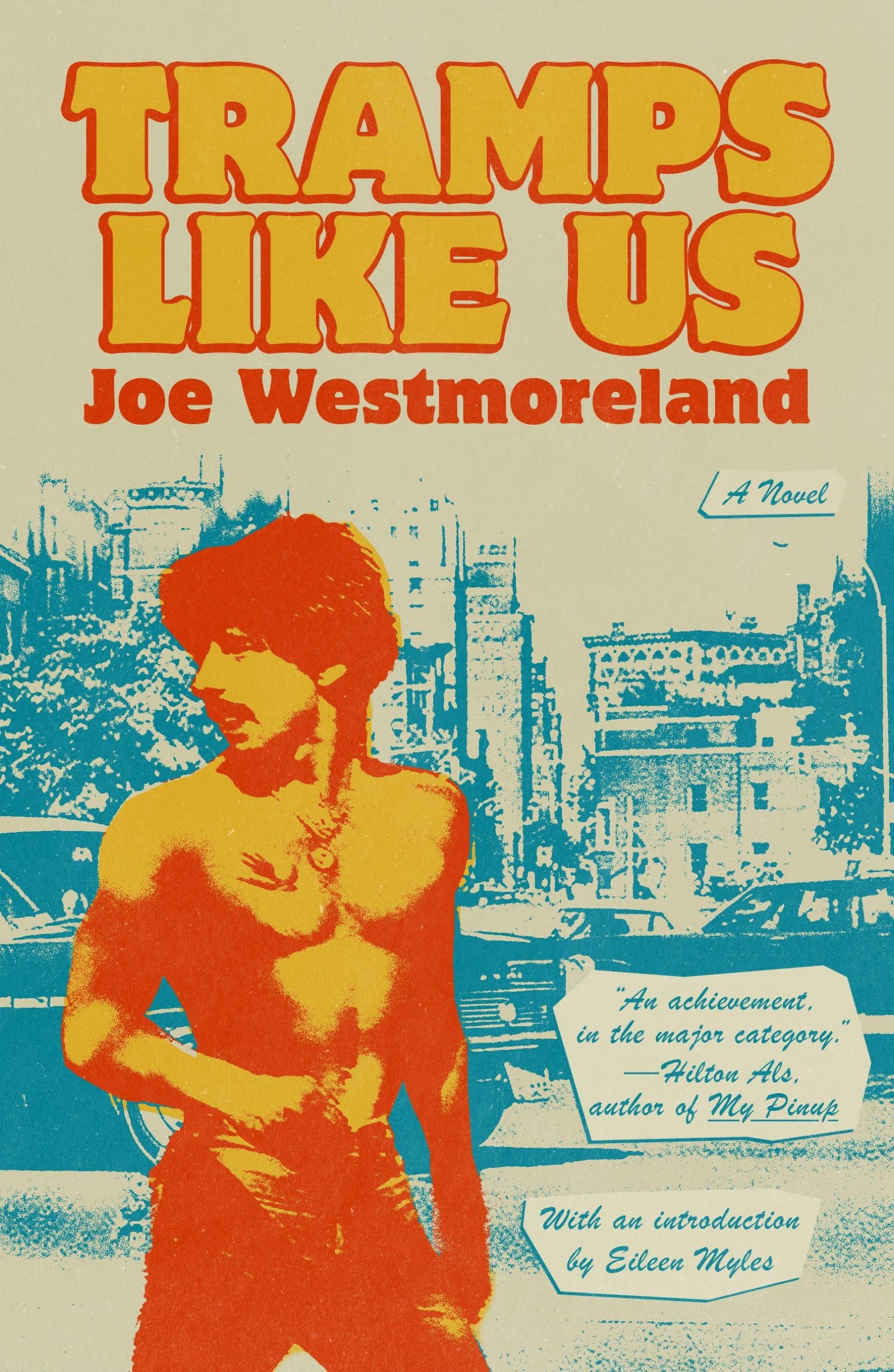 Joe Westmoreland’s Tramps Like Us - The Brooklyn Rail