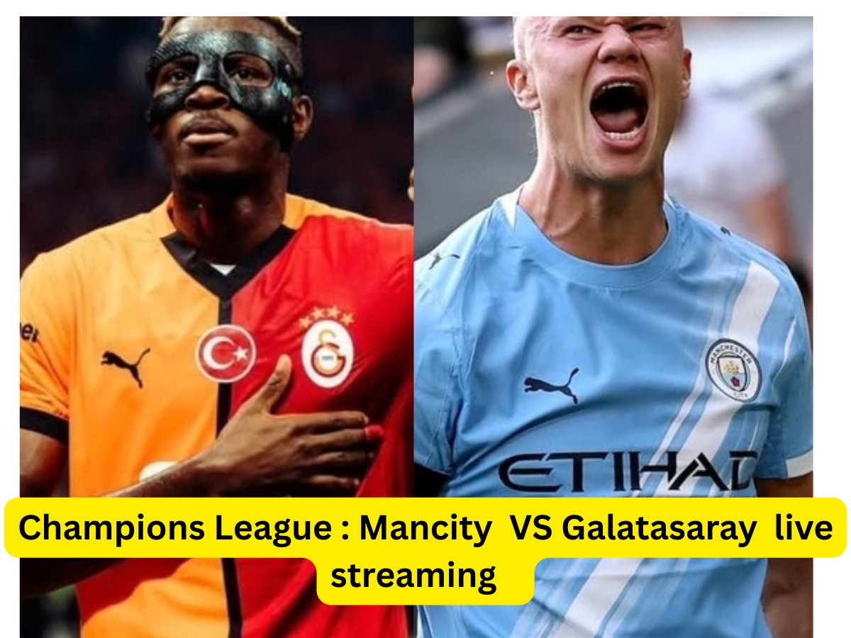 Manchester City VS Galatasaray Champions League Live Streaming: ​When, Where How to Watch Manchester City Match live On TV And Online