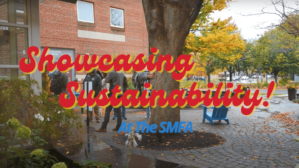 Showcasing Sustainability: At the SMFA - Office of Sustainability