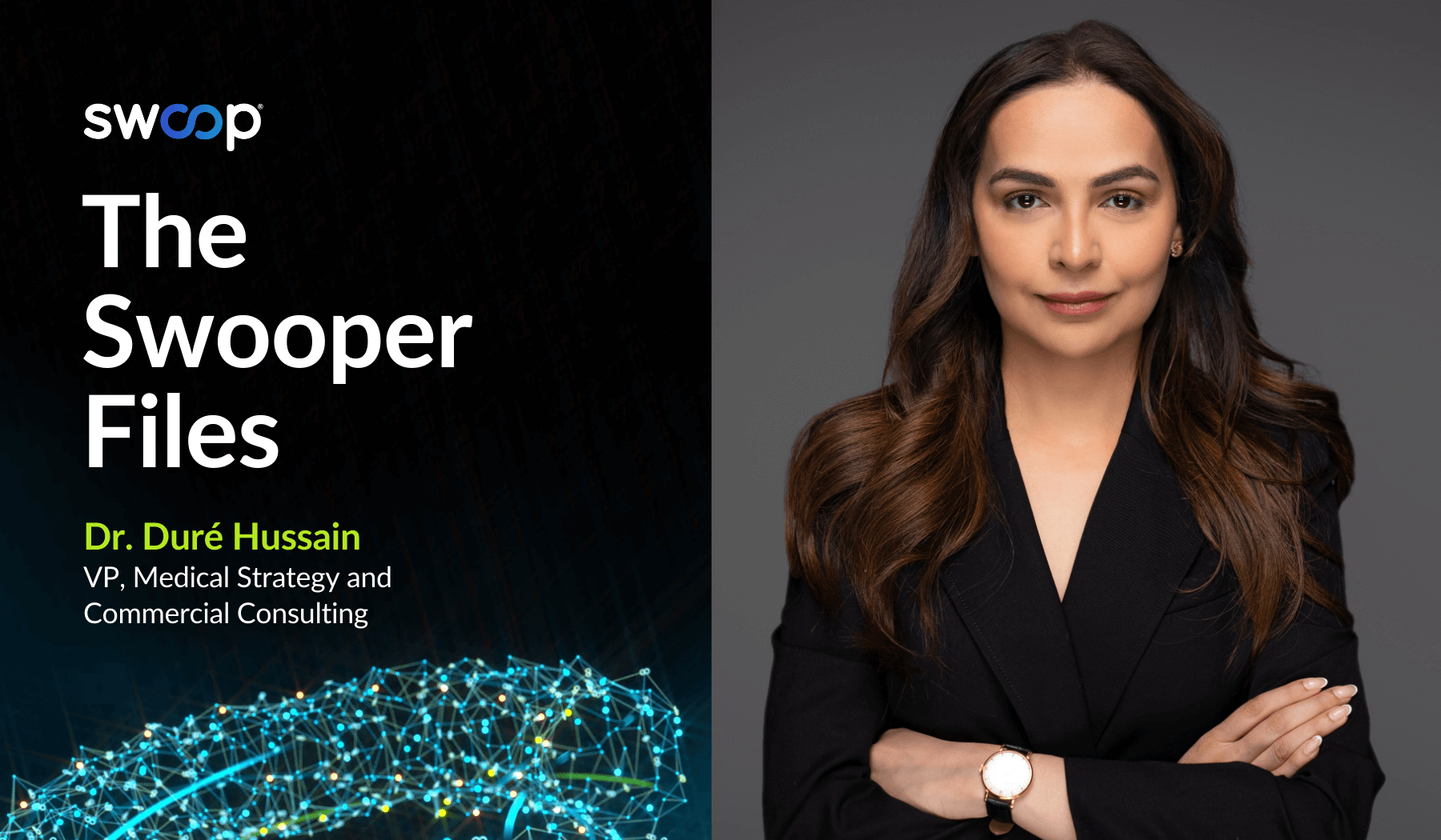 Dr. Duré Hussain: A Physician’s Insight, A Digital Innovator’s Vision - Swoop