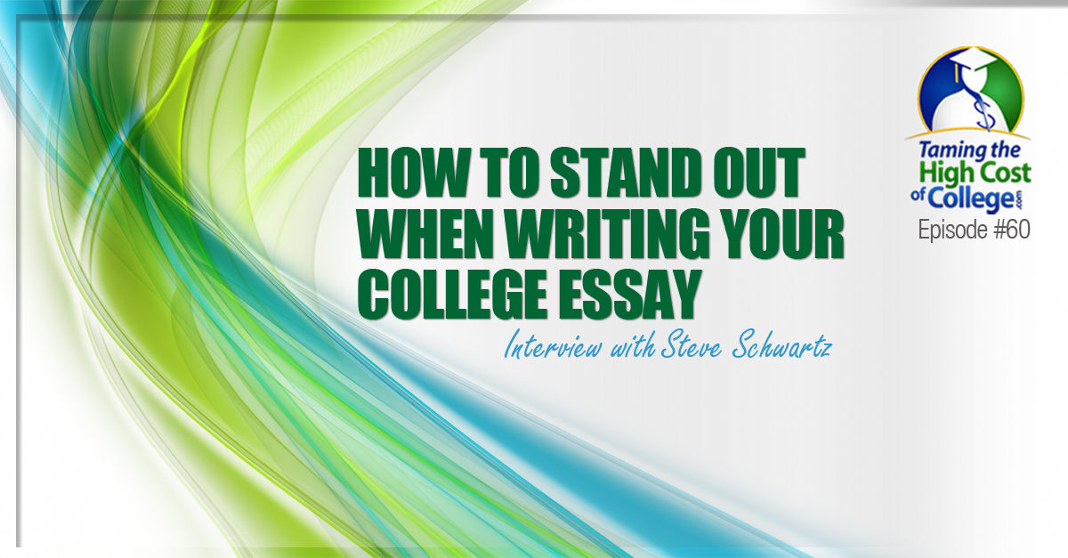 How to Stand Out When Writing Your College Essay