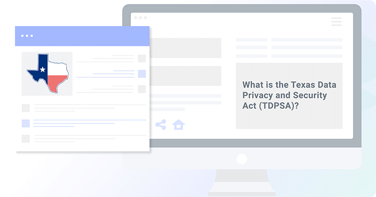 Texas Data Privacy and Security Act: First Look & Summary