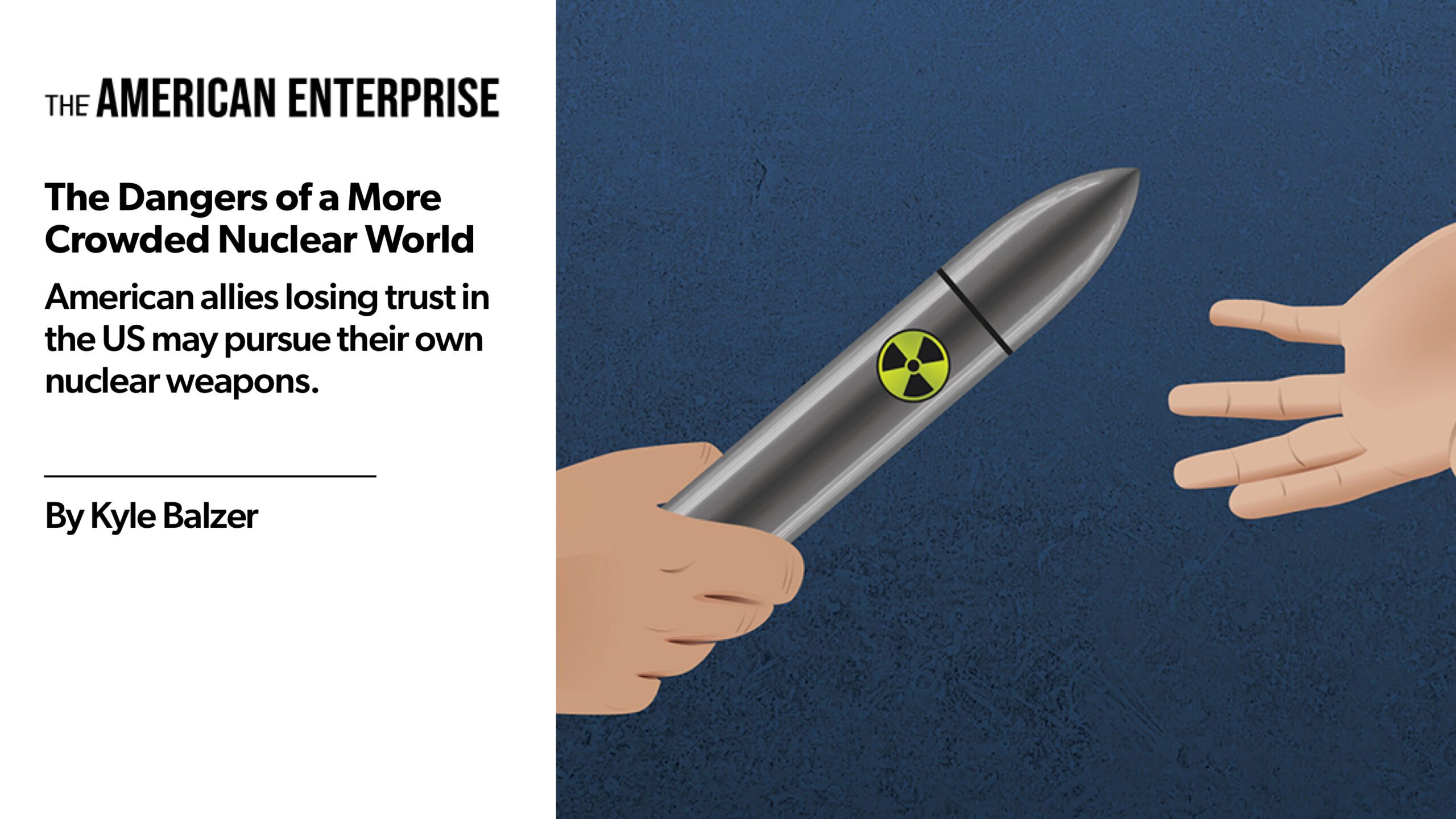 The Dangers of a More Crowded Nuclear World - The American Enterprise