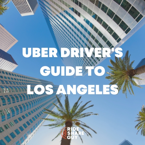 Los Angeles Uber Driver Guide for 2026 | The Rideshare Guy