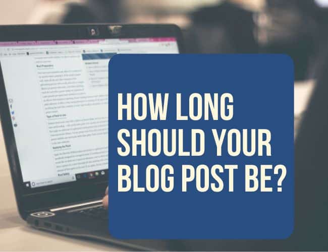 How Long Should Your Blog Post Be