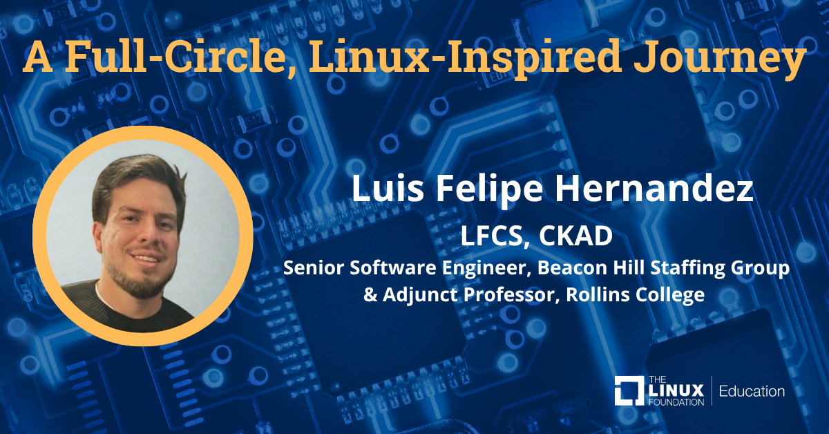 Luis Felipe Hernandez の紹介: LFCS、CKAD - Linux Foundation - 教育