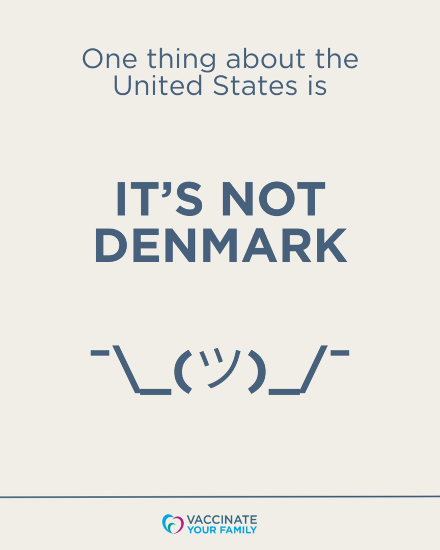 The Danish Vaccine Schedule Protects Babies and Children from Fewer Diseases Than in the United States - Vaccinate Your Family