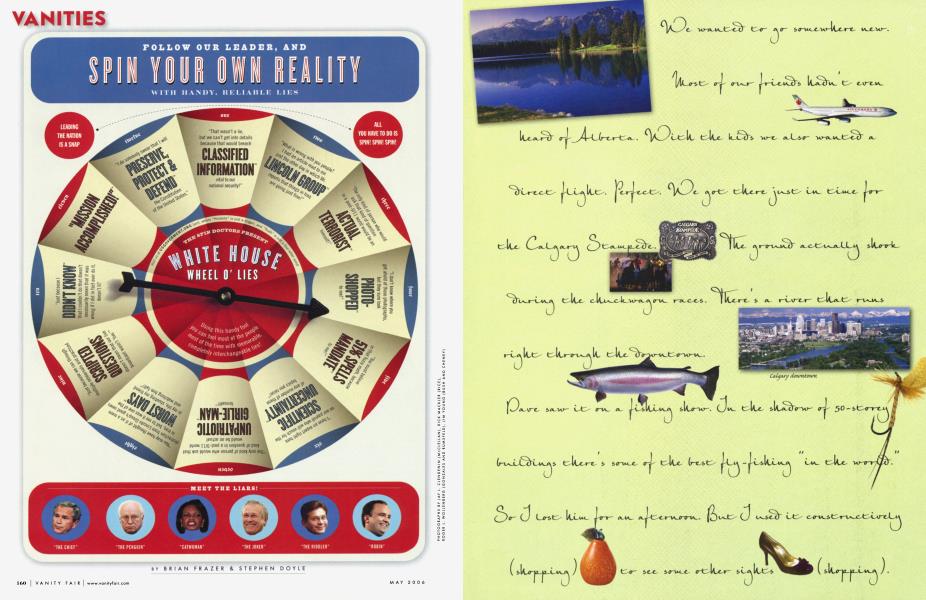 FOLLOW OUR LEADER, AND SPIN YOUR OWN REALITY WITH HANDY, RELIABLE LIES | Vanity Fair | May 2006