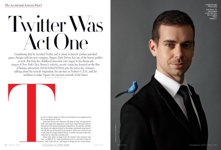 Twitter Was Act One | Vanity Fair | April 2011