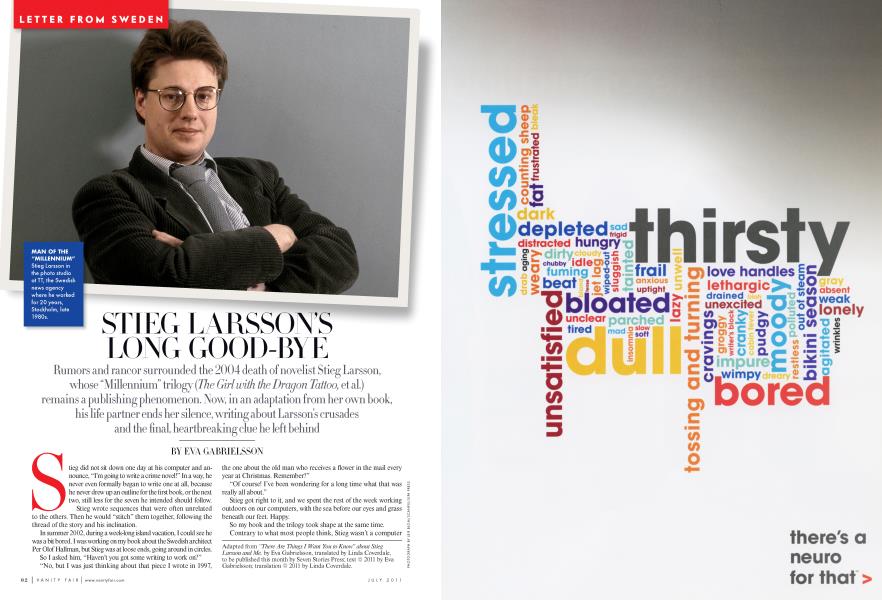 STIEG LARSSONS LONG GOOD-BYE | Vanity Fair | July 2011