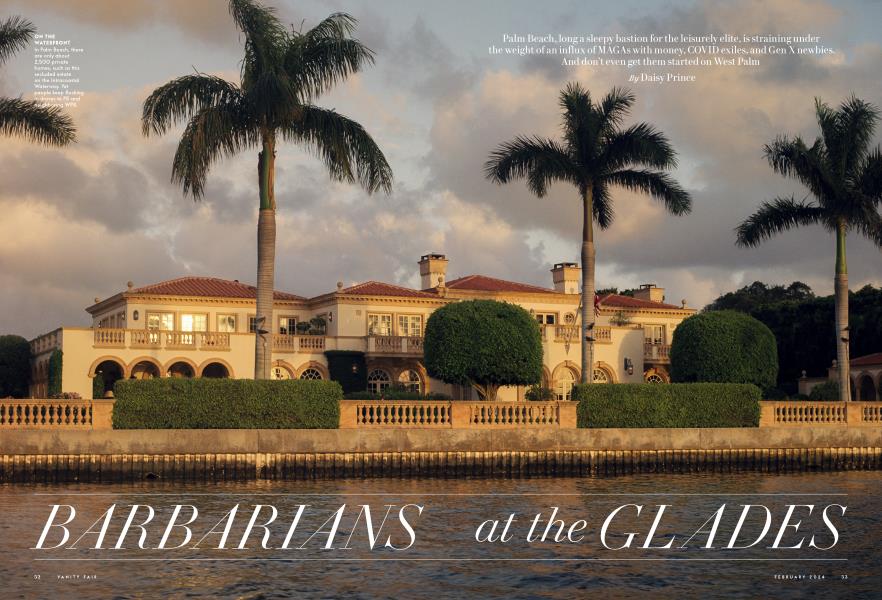 BARBARIANS at the GLADES | Vanity Fair | FEBRUARY 2024
