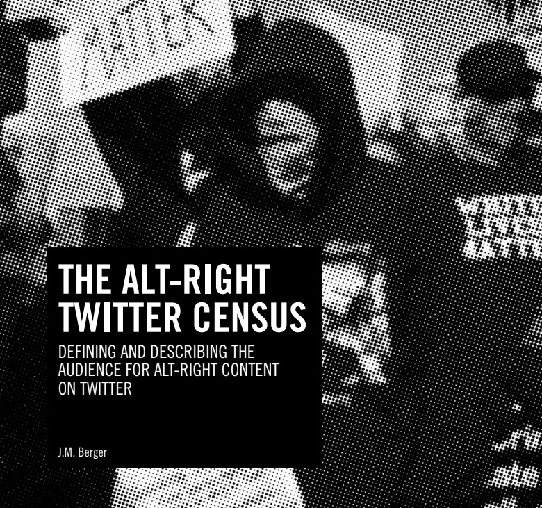 New Research Report: The Alt-Right Twitter Census by JM Berger - VOX - Pol