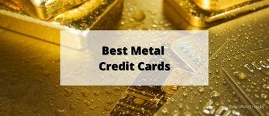 Best Metal Credit Cards: Is There a Place for Metal In Your Wallet?