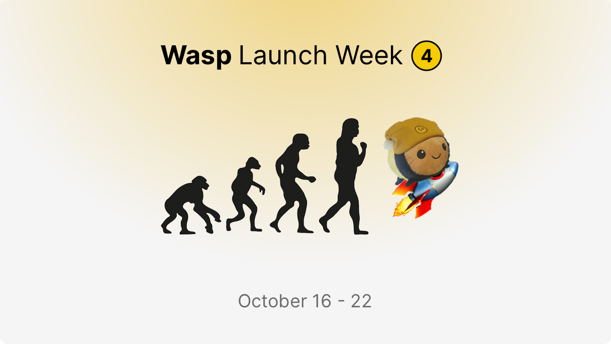 Wasp Launch Week #4: Waspolution | Wasp