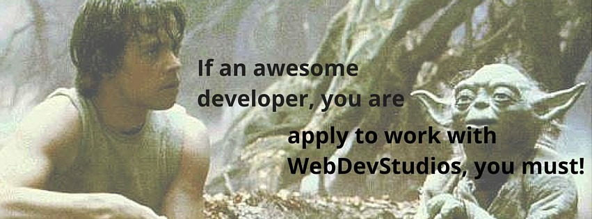 Is the Force strong with you? WebDevStudios is Hiring!