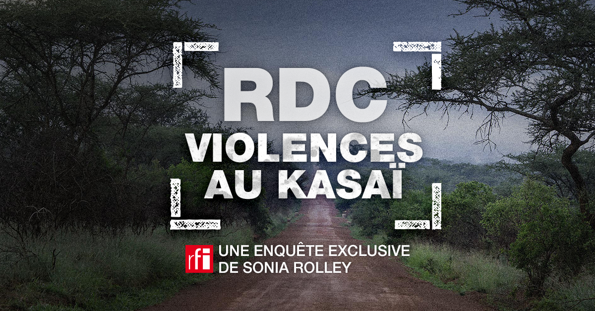 RDC : Violences au Kasaï - RFI