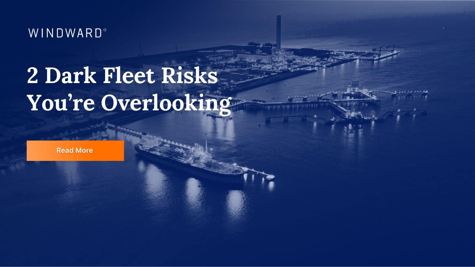 2 Dark Fleet Risks You’re Overlooking