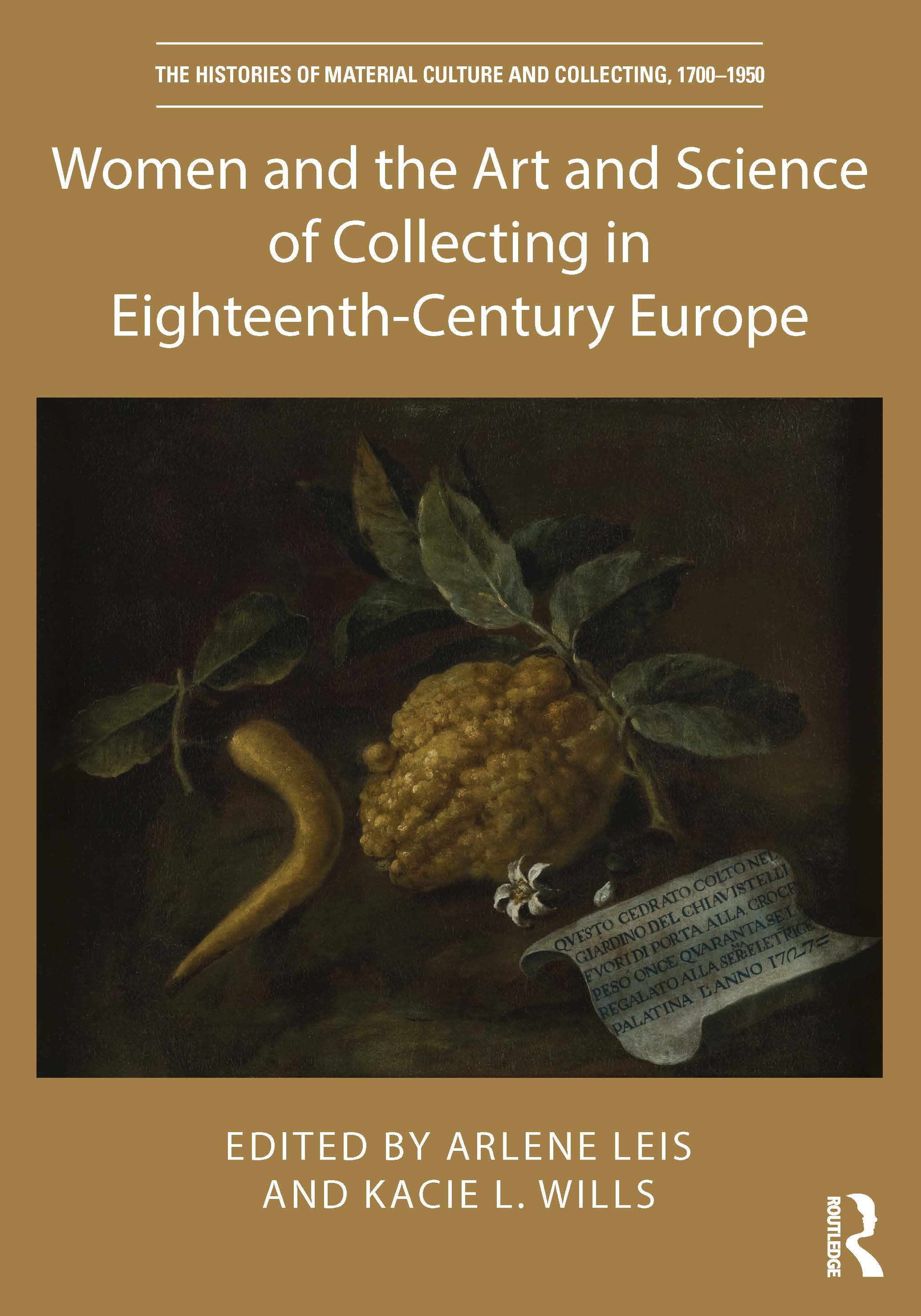 Review of Arlene Leis and Kacie L. Wills (eds.), Women and the Art and Science of Collecting in Eighteenth-Century Europe by Kristina Decker | Women's History Association of Ireland