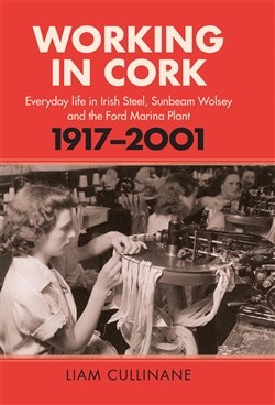 Review of Liam Cullinane’s Working in Cork by Deirdre Foley | Women's History Association of Ireland