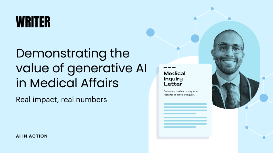 Demonstrating the value of generative AI in Medical Affairs - WRITER