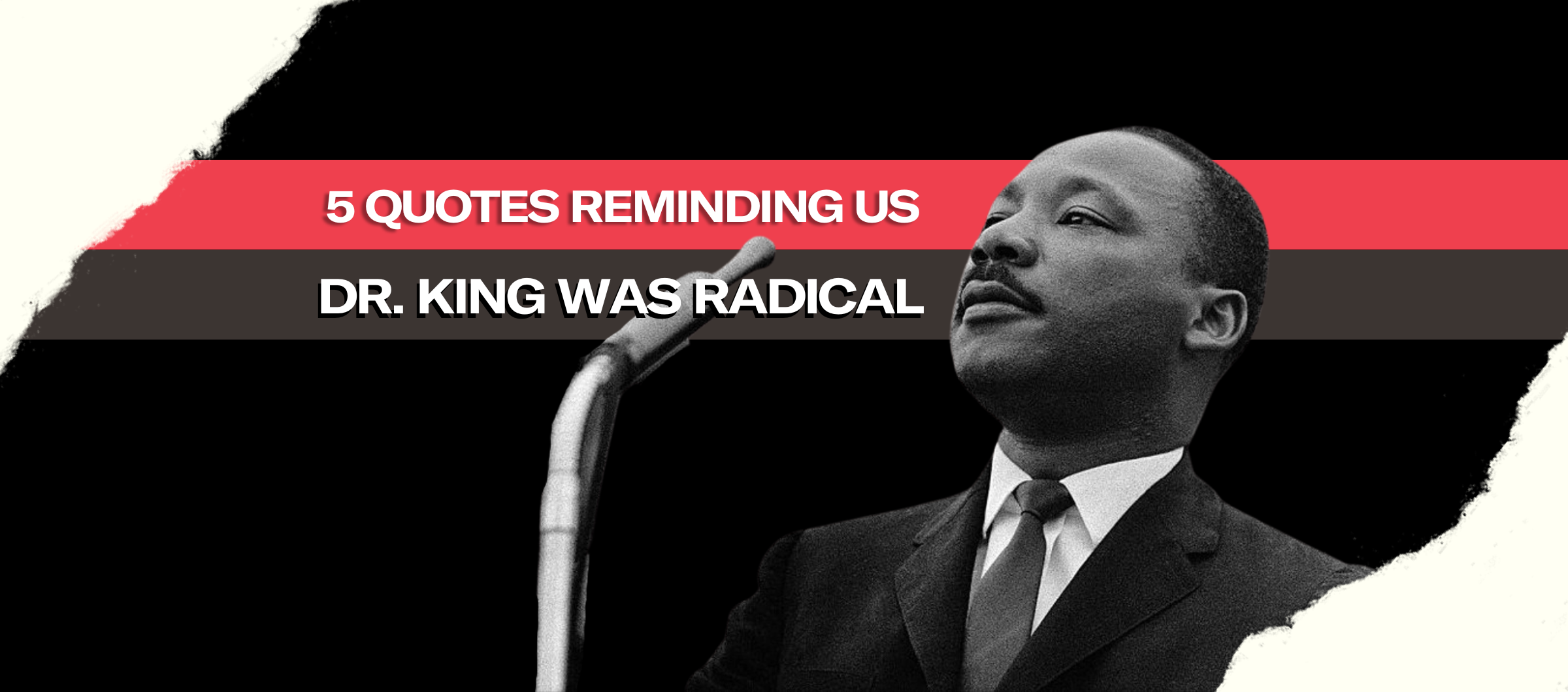 5 Quotes Reminding Us Dr. King Was Radical - ACLU of Alabama