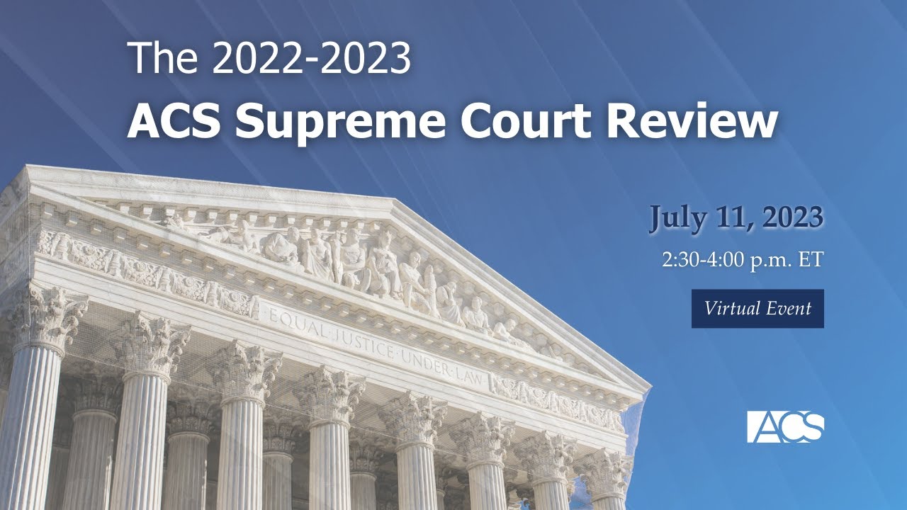 National Supreme Court Review (2022-2023) | ACS