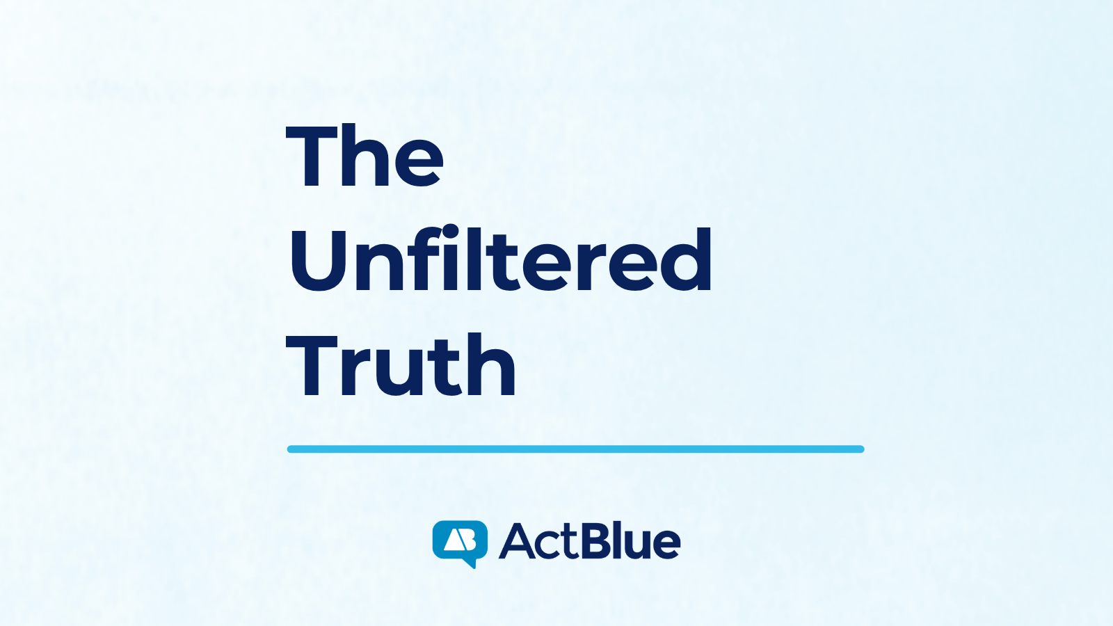 The Unfiltered Truth - ActBlue