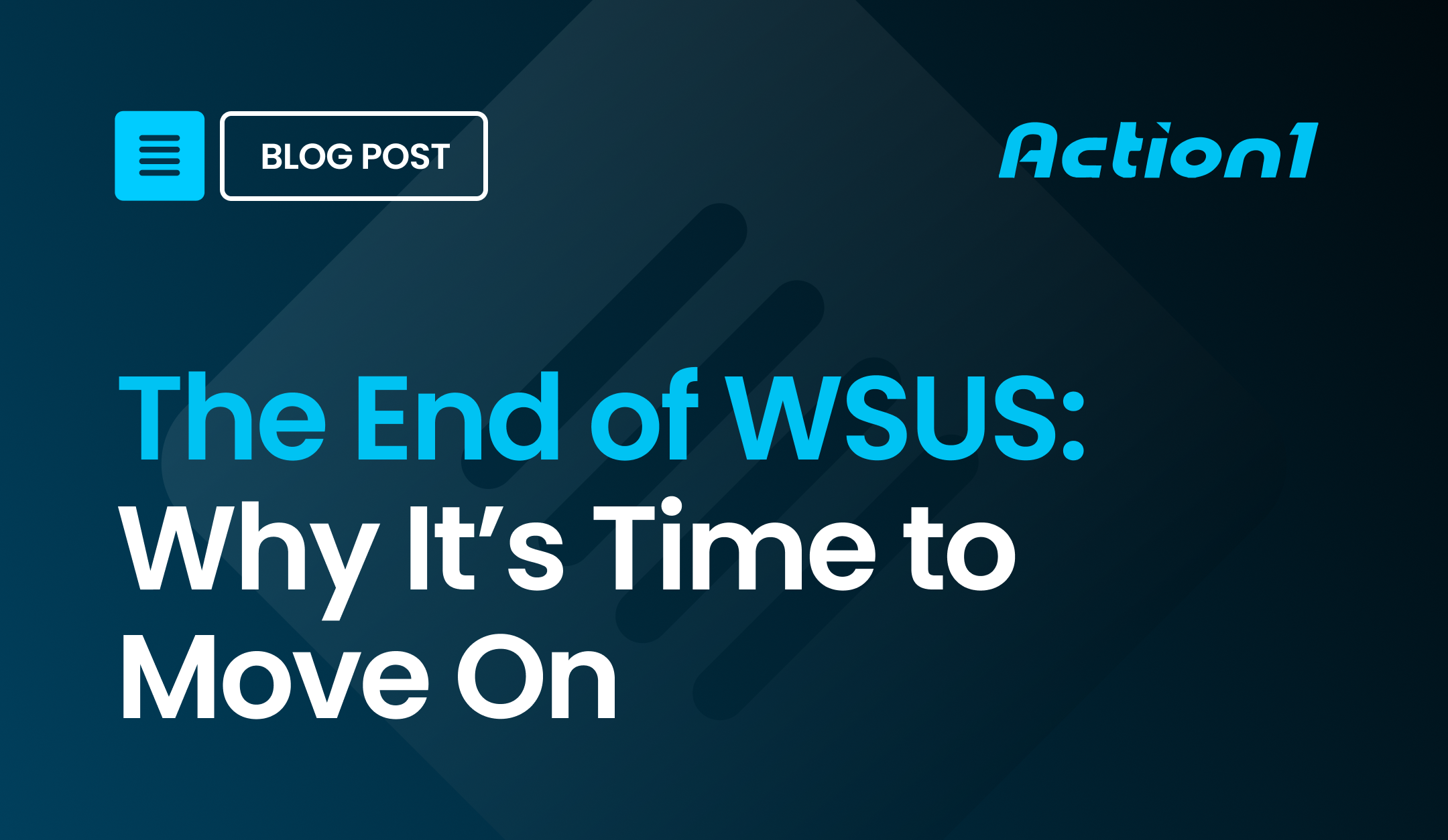 The End of WSUS: Why It’s Time to Move On | Action1