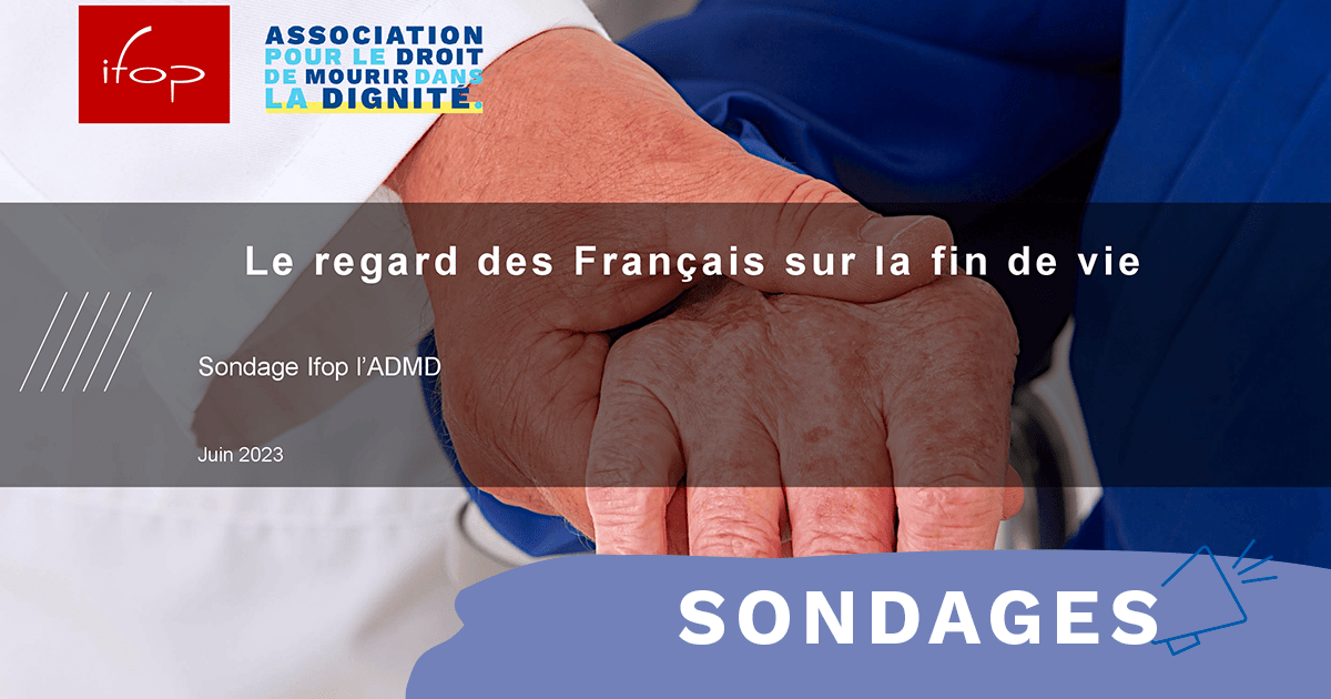 Sondage Ifop - Le regard des Français sur la fin de vie et sur la convention citoyenne