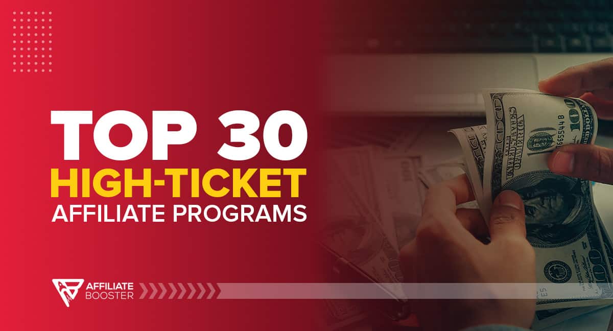 Top 30 High-ticket Affiliate Programs in 2026
