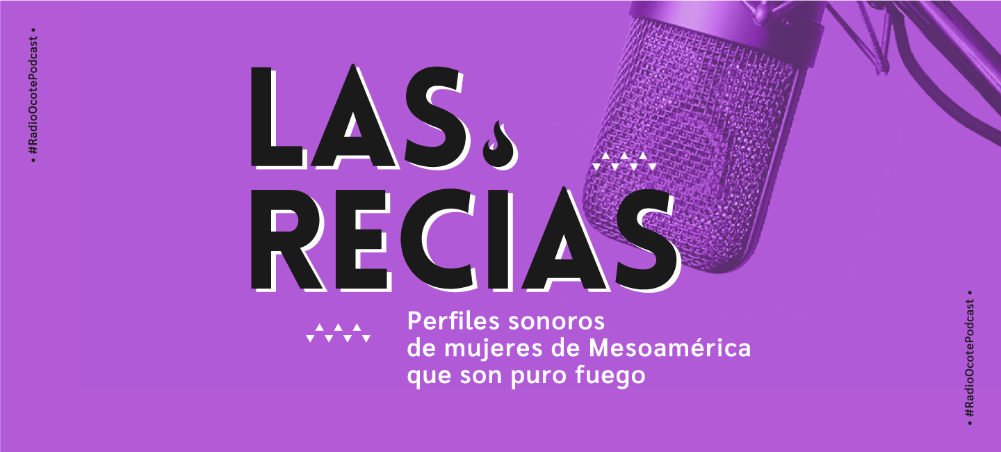 Las Recias - Agencia Ocote