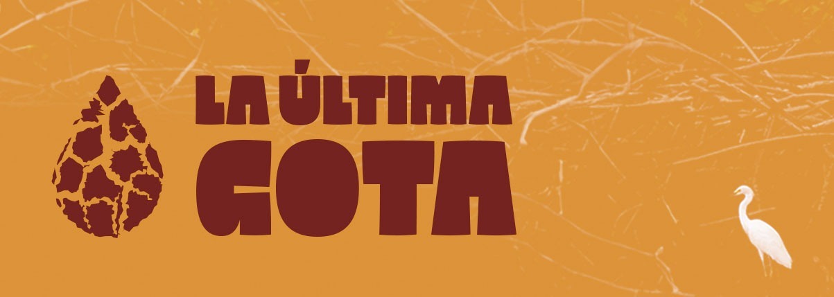 La última gota - Agencia Ocote