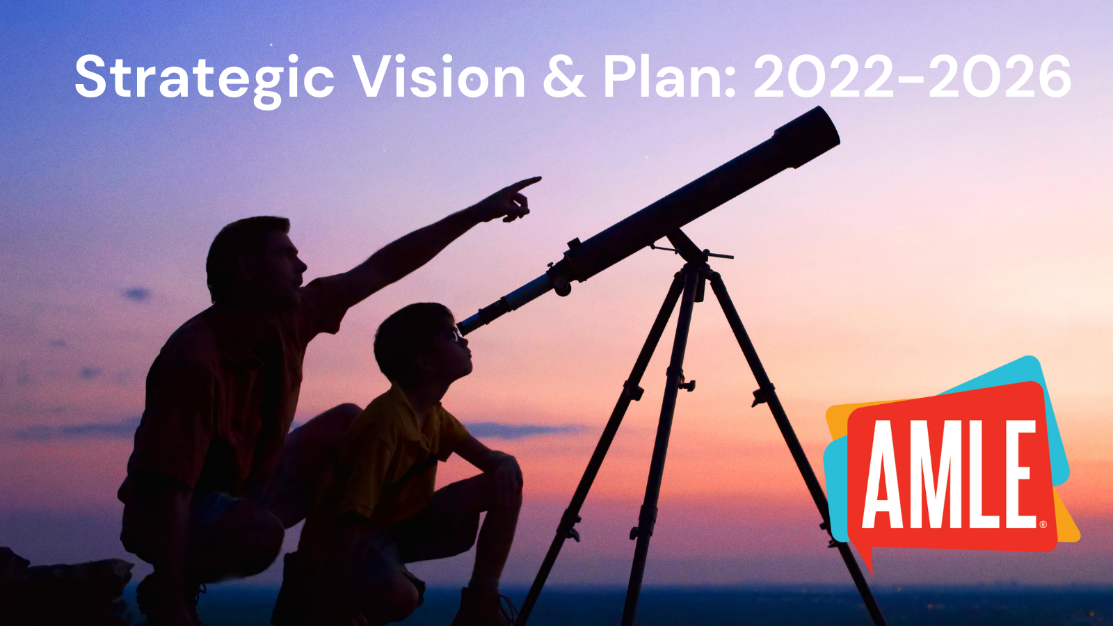 Strategic Plan 2022-2026: A vision for the future of AMLE and middle level education - AMLE