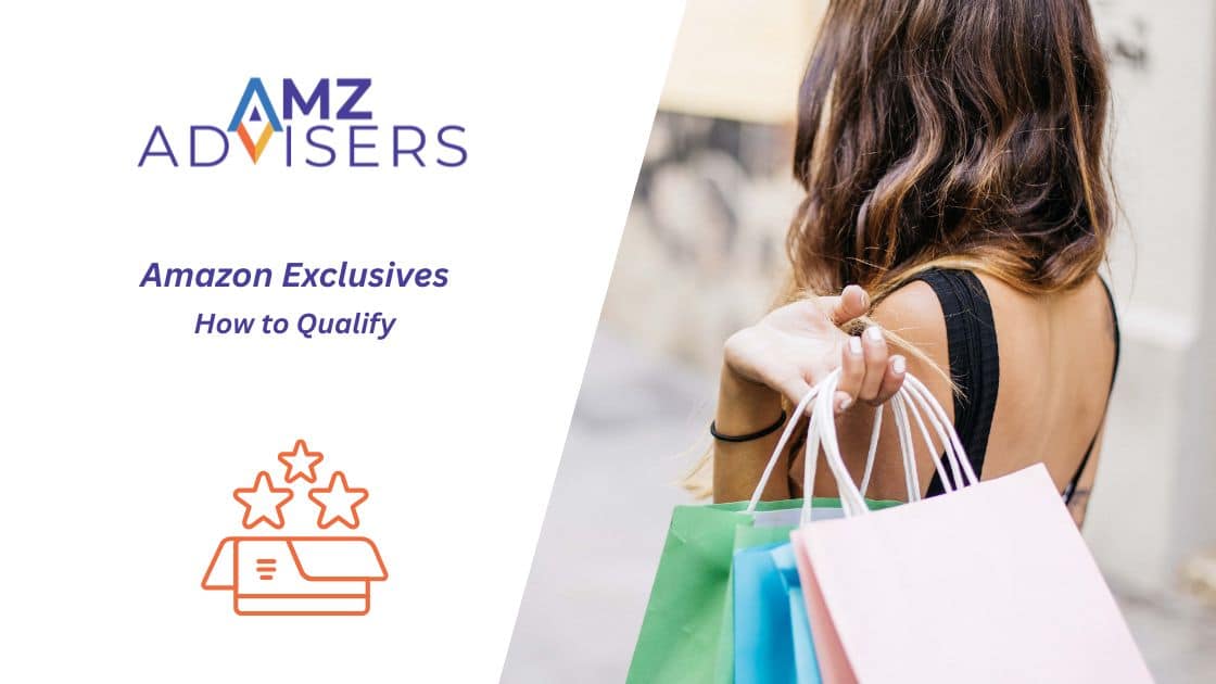 How to Qualify for Amazon Exclusives - AMZ Advisers