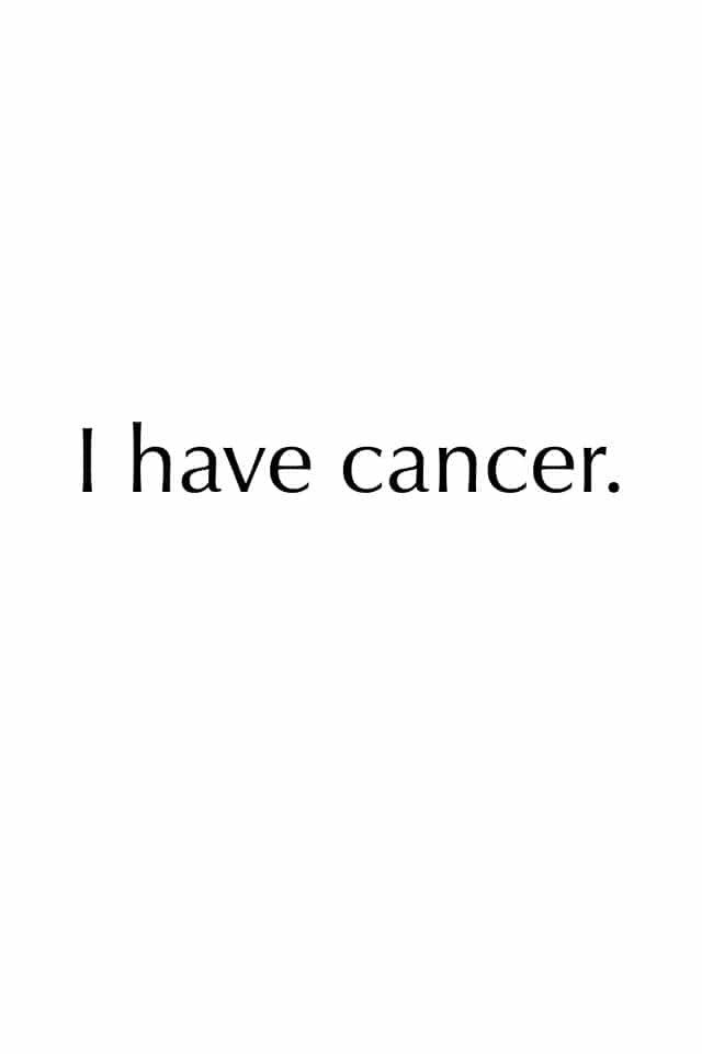 I Have Cancer - A Pinch of Healthy
