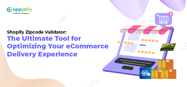 Optimize Delivery with Shopify Zipcode Validator by AppJetty