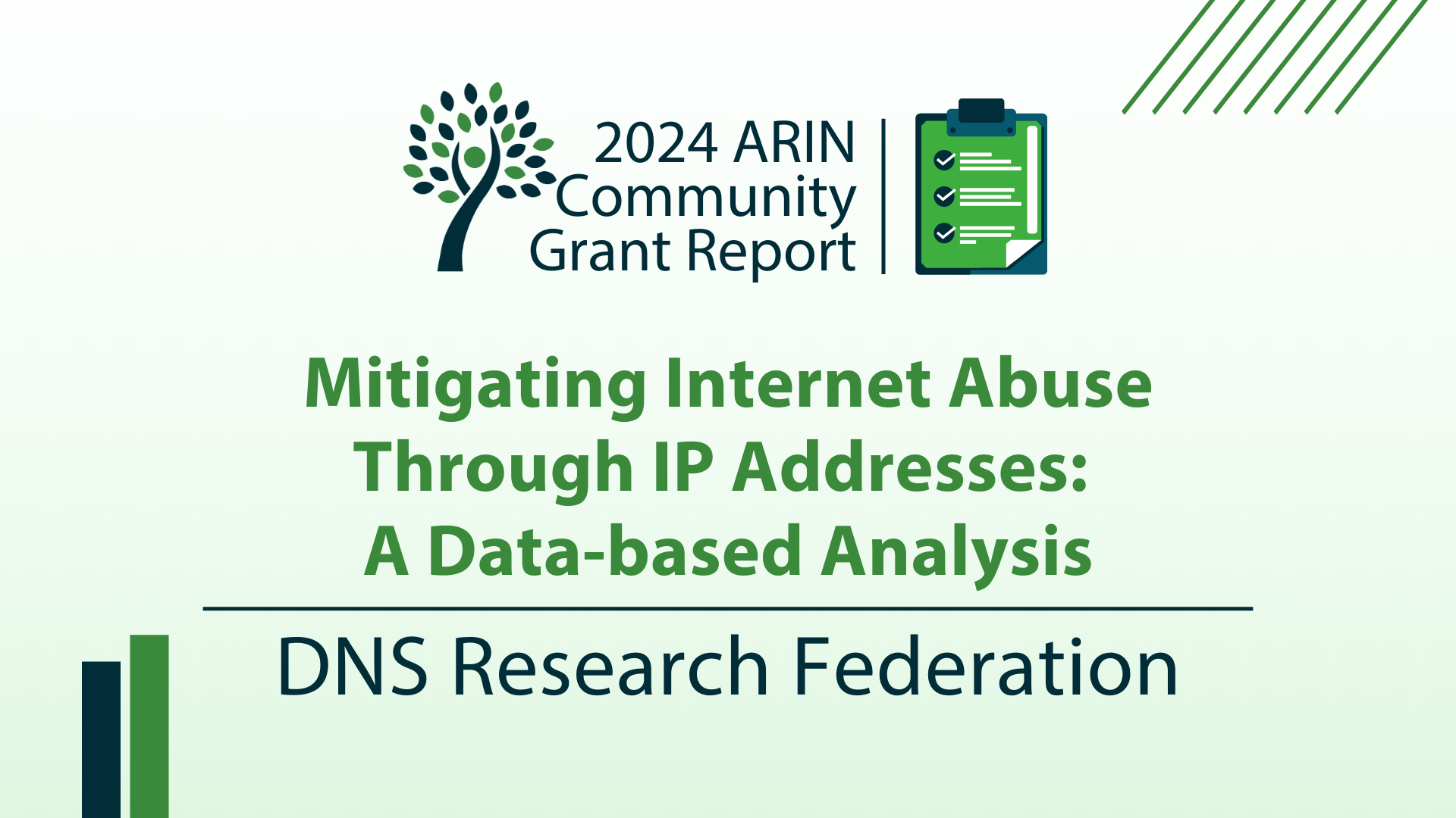 Grant Report: Measuring Internet Abuse via IP Addresses - American Registry for Internet Numbers