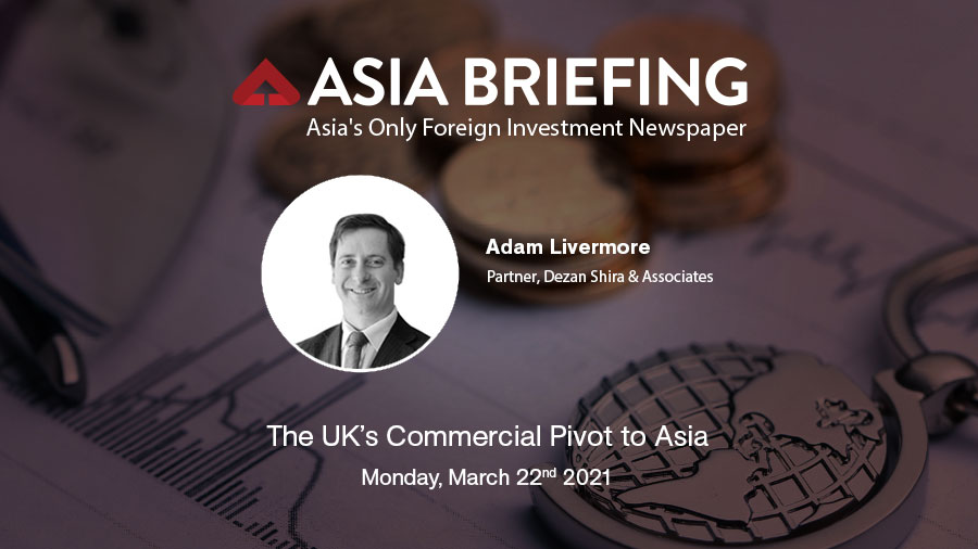 The UK’s Commercial Pivot to Asia - Asia Business News