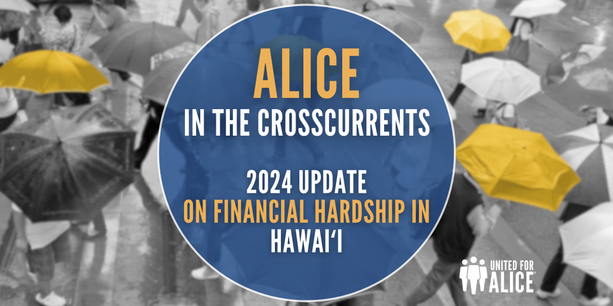 Financial Stability in Hawai‘i: Understanding the 2024 ALICE Data Update | Aloha United Way